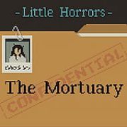 Little Horrors: The Mortuary